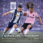 ⚽ Alianza Lima x Inter Miami